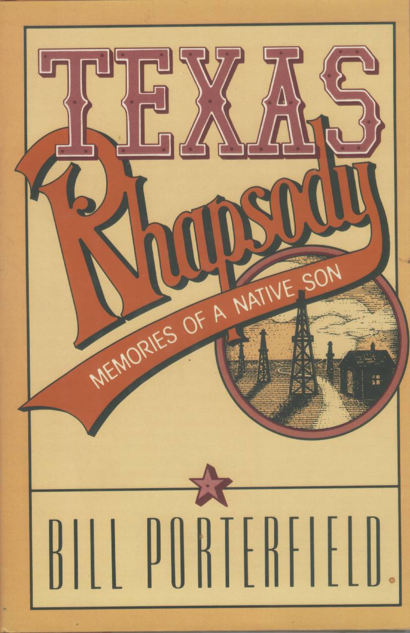 TEXAS RHAPSODY: Memories of a Native Son. 